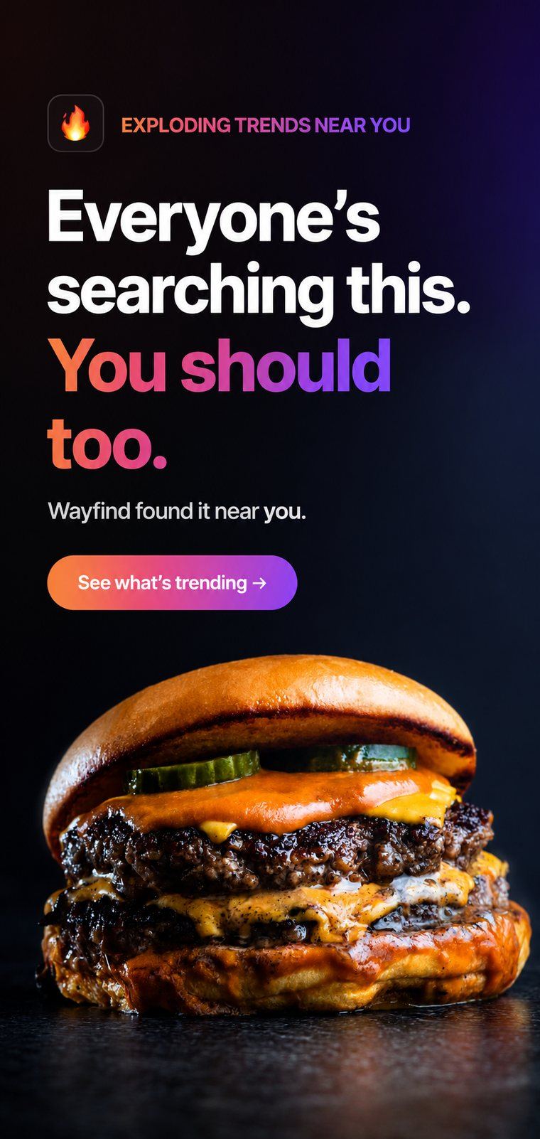 Exploding Trends Near You
